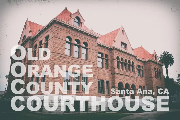 올드 오렌지 카운티 법원 (Old Orange County Courthouse, Santa Ana, CA)